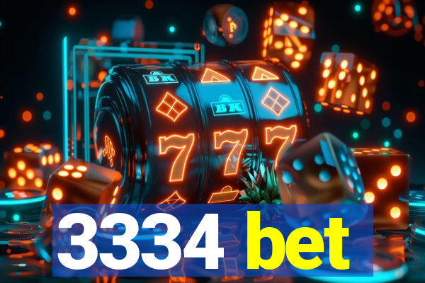 3334 bet